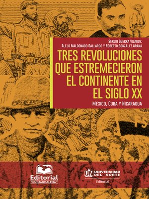 cover image of Tres revoluciones que estremecieron el continente en el siglo XX.